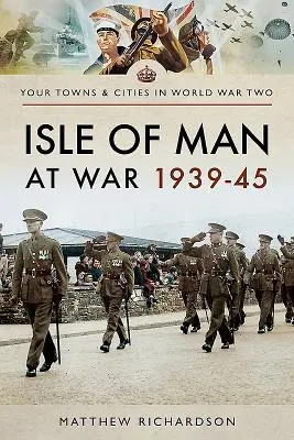 Wyspa Man na wojnie 1939-45 - Isle of Man at War 1939-45