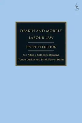 Prawo pracy według Deakina i Morrisa - Deakin and Morris' Labour Law