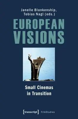 Europejskie wizje: Małe kina w okresie transformacji - European Visions: Small Cinemas in Transition