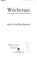 Szaleństwo czarownic: nowa historia europejskich polowań na czarownice, a - Witchcraze: New History of the European Witch Hunts, a