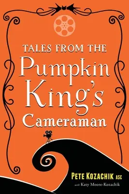 Opowieści kamerzysty króla dyni - Tales from the Pumpkin King's Cameraman