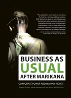 Biznes jak zwykle po Marikanie: Władza korporacji a prawa człowieka - Business as Usual After Marikana: Corporate Power and Human Rights