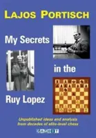 Moje sekrety w Ruy Lopez - My Secrets in the Ruy Lopez