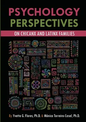 Perspektywy psychologiczne dotyczące rodzin Chicanx i Latinx - Psychological Perspectives on Chicanx and Latinx Families