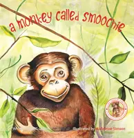 Małpka o imieniu Smoochie - A Monkey Called Smoochie