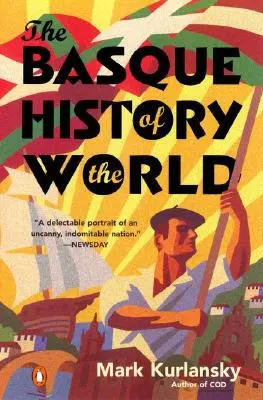 Baskijska historia świata: Historia narodu - The Basque History of the World: The Story of a Nation