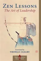 Lekcje Zen: Sztuka przywództwa - Zen Lessons: The Art of Leadership