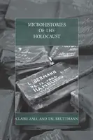 Mikrohistorie Holokaustu - Microhistories of the Holocaust