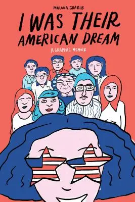 Byłem ich amerykańskim snem: Graficzny pamiętnik - I Was Their American Dream: A Graphic Memoir