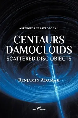 Centaury, Damokloidy i rozproszone obiekty dyskowe - Centaurs, Damocloids & Scattered Disc Objects