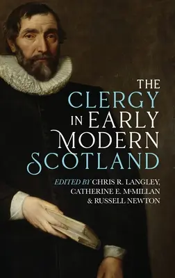 Duchowieństwo we wczesnonowożytnej Szkocji - Clergy in Early Modern Scotland