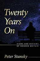 Dwadzieścia lat później: Poglądy i recenzje współczesnej Wielkiej Brytanii - Twenty Years On: Views and Reviews of Modern Britain