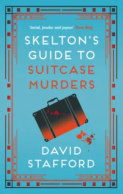 Przewodnik Skeltona po morderstwach walizkowych - Skelton's Guide to Suitcase Murders