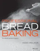 Profesjonalne pieczenie chleba (The Culinary Institute of America (Cia)) - Professional Bread Baking (The Culinary Institute of America (Cia))