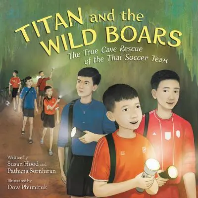 Titan and the Wild Boars: Prawdziwa akcja ratunkowa tajskiej drużyny piłkarskiej w jaskini - Titan and the Wild Boars: The True Cave Rescue of the Thai Soccer Team