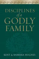 Dyscypliny bogobojnej rodziny - Disciplines of a Godly Family