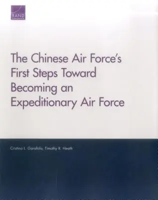 Pierwsze kroki chińskich sił powietrznych w kierunku przekształcenia się w ekspedycyjne siły powietrzne - The Chinese Air Force's First Steps Toward Becoming an Expeditionary Air Force