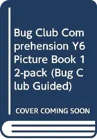 Bug Club Comprehension Y6 Książka obrazkowa 12-pak - Bug Club Comprehension Y6 Picture Book 12-pack