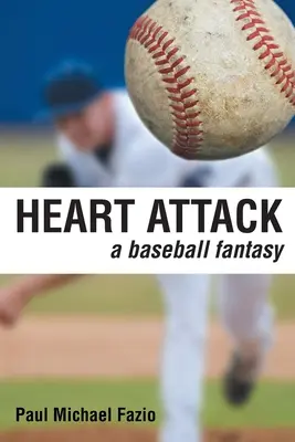 Atak serca: Baseballowa fantazja - Heart Attack: A Baseball Fantasy