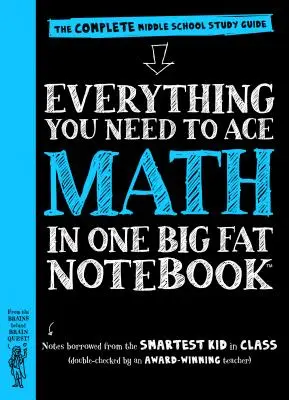 Wszystko, czego potrzebujesz, aby opanować matematykę w jednym grubym zeszycie: Kompletny przewodnik do nauki w gimnazjum - Everything You Need to Ace Math in One Big Fat Notebook: The Complete Middle School Study Guide