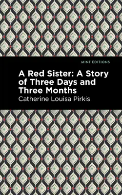 Czerwona siostra: Historia trzech dni i trzech miesięcy - A Red Sister: A Story of Three Days and Three Months