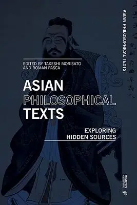 Azjatyckie teksty filozoficzne: Odkrywanie ukrytych źródeł - Asian Philosophical Texts: Exploring Hidden Sources