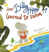 Jak hipopotam Billy nauczył się pływać - How Billy Hippo Learned To Swim