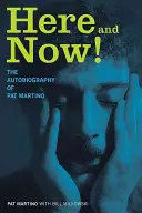 Tu i teraz! Autobiografia Pat Martino - Here and Now!: The Autobiography of Pat Martino
