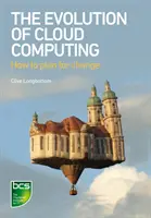 Ewolucja przetwarzania w chmurze: Jak planować zmiany - The Evolution of Cloud Computing: How to Plan for Change