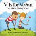 V jak Vegan: ABC bycia życzliwym - V Is for Vegan: The ABCs of Being Kind