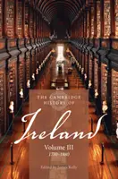 The Cambridge History of Ireland: Tom 3, 1730-1880 - The Cambridge History of Ireland: Volume 3, 1730-1880