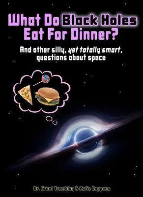 Co czarne dziury jedzą na obiad? - What Do Black Holes Eat for Dinner?