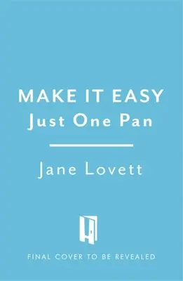 Just One Pan: Ponad 100 łatwych i kreatywnych przepisów na domowe gotowanie - Just One Pan: Over 100 Easy and Creative Recipes for Home Cooking