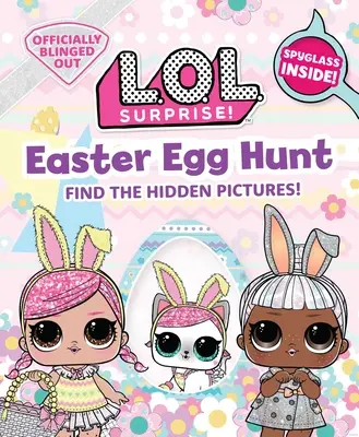 L.O.L. Surprise! Easter Egg Hunt: (L.O.L. Gifts for Girls Aged 5+, Lol Surprise, Find the Hidden Pictures, Exclusive Spyglass)