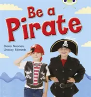Bug Club Guided Non Fiction Recepcja Czerwony B Bądź piratem - Bug Club Guided Non Fiction Reception Red B Be a Pirate