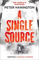 Single Source - trzymający w napięciu thriller polityczny autora A Dying Breed - Single Source - a gripping political thriller from the author of A Dying Breed