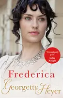 Frederica - Klasyczne bohaterki Georgette Heyer (Heyer Georgette (autorka)) - Frederica - Georgette Heyer Classic Heroines (Heyer Georgette (Author))