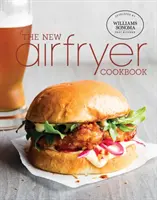 Nowa książka kucharska z frytownicą powietrzną - The New Air Fryer Cookbook