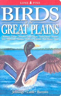 Ptaki Wielkich Równin: Oklahoma, Kansas, Nebraska, Dakota Południowa, Dakota Północna, Missouri, Iowa, Minnesota, Montana, Wyoming, Kolorado, New Mex - Birds of the Great Plains: Oklahoma, Kansas, Nebraska, South Dakota, North Dakota, Missouri, Iowa, Minnesota, Montana, Wyoming, Colorado, New Mex