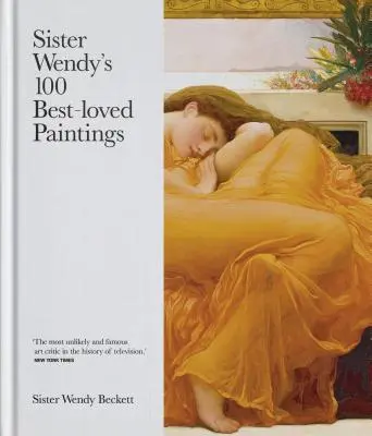 100 najbardziej lubianych obrazów siostry Wendy - Sister Wendy's 100 Best-Loved Paintings