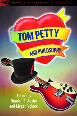 Tom Petty i filozofia: Musimy wiedzieć - Tom Petty and Philosophy: We Need to Know