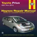 Toyota Prius 2001 do 2012 - instrukcja naprawy Haynes - Toyota Prius 2001 Thru 2012 Haynes Repair Manual