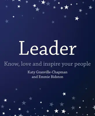 Lider: Poznaj, kochaj i inspiruj swoich ludzi - Leader: Know, Love and Inspire Your People