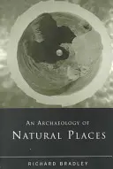 Archeologia miejsc naturalnych - An Archaeology of Natural Places