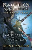 Turniej w Gorlan (Ranger's Apprentice: The Early Years Book 1) (Flanagan John (Author)) - Tournament at Gorlan (Ranger's Apprentice: The Early Years Book 1) (Flanagan John (Author))