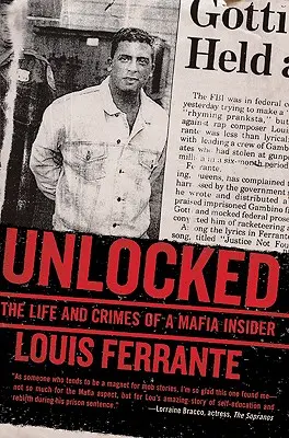Unlocked: Życie i zbrodnie wtajemniczonego mafiosa - Unlocked: The Life and Crimes of a Mafia Insider