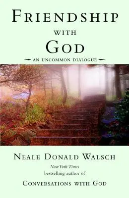 Przyjaźń z Bogiem: Niezwykły dialog - Friendship with God: An Uncommon Dialogue