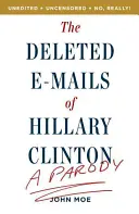 Usunięte e-maile Hillary Clinton: Parodia - The Deleted E-Mails of Hillary Clinton: A Parody