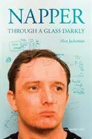 Napper: Through a Glass Darkly