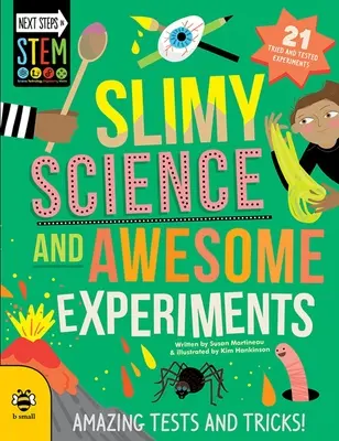 Oślizgła nauka i niesamowite eksperymenty: Niesamowite testy i sztuczki! - Slimy Science and Awesome Experiments: Amazing Tests and Tricks!